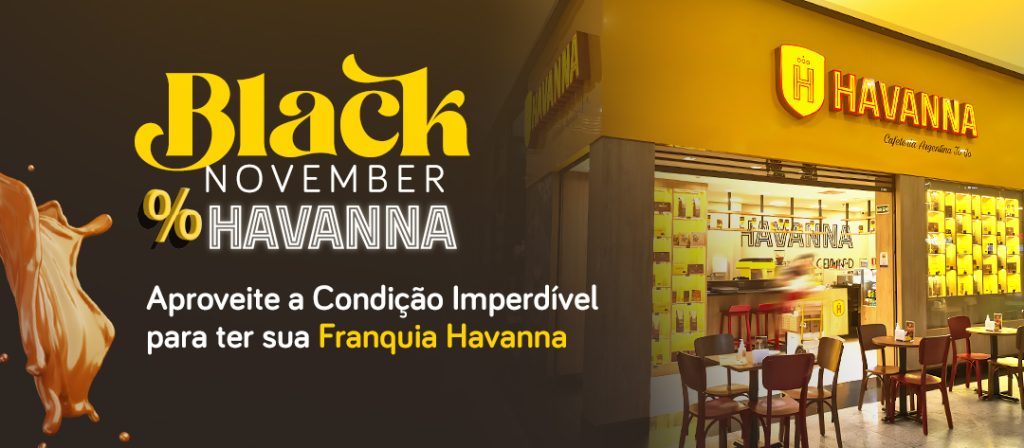 Black November Havanna reembolsa 50% da taxa de franquia em produtos